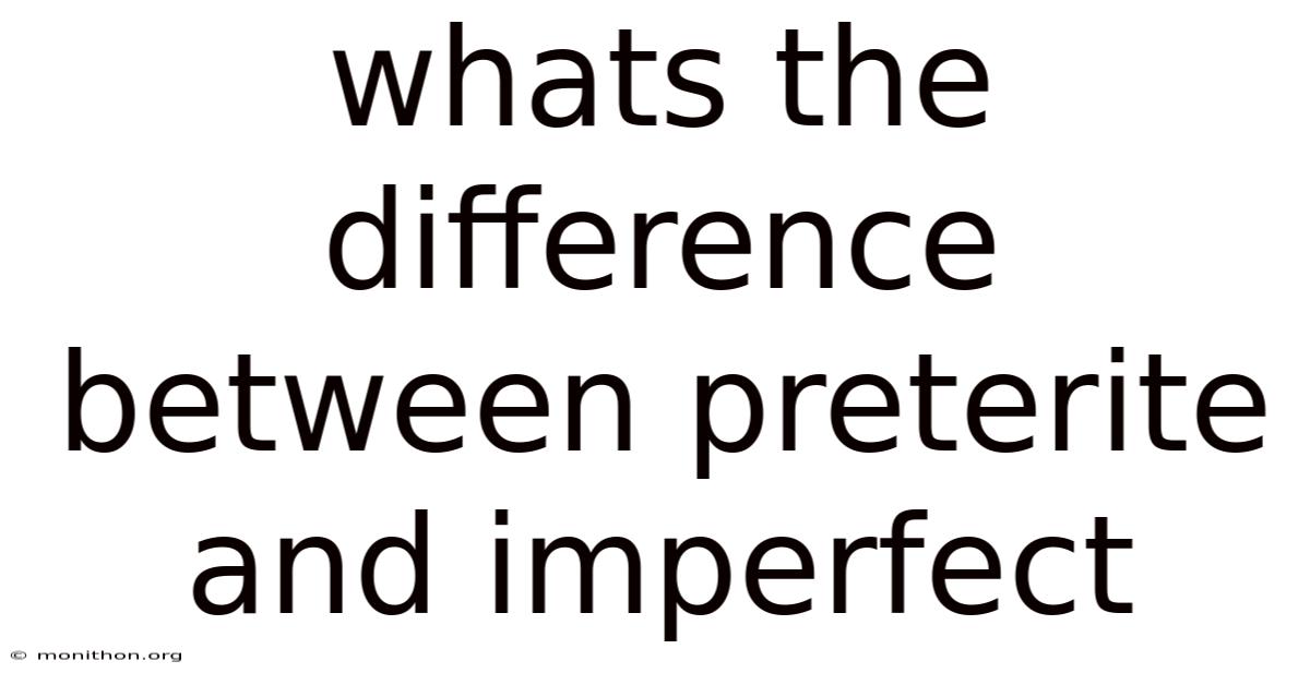 Whats The Difference Between Preterite And Imperfect