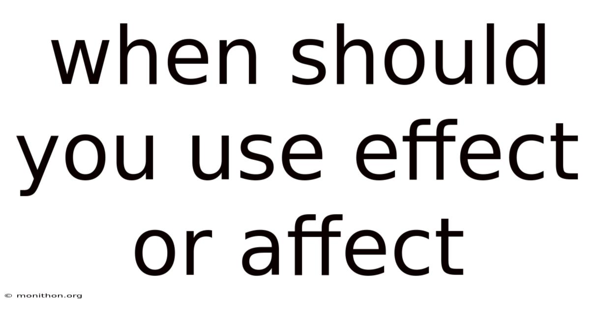 When Should You Use Effect Or Affect