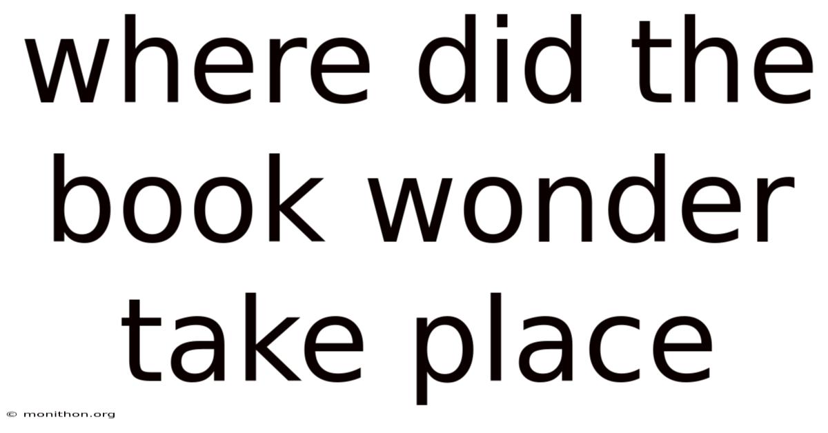 Where Did The Book Wonder Take Place