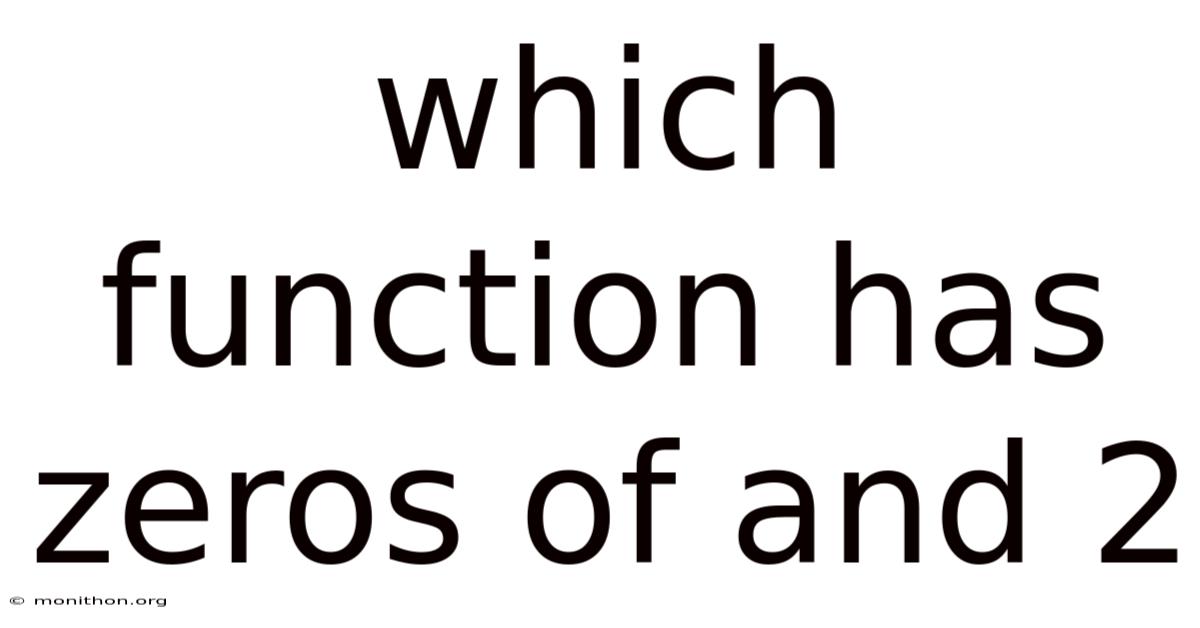 Which Function Has Zeros Of And 2