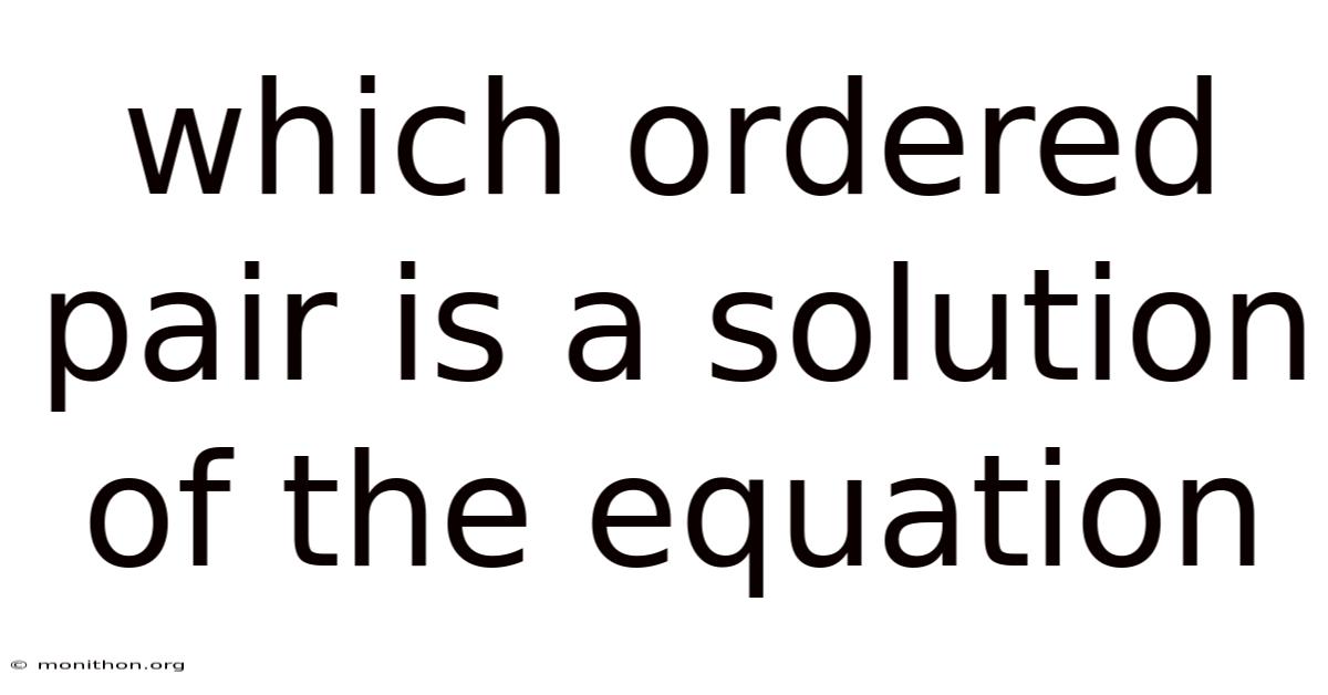 Which Ordered Pair Is A Solution Of The Equation