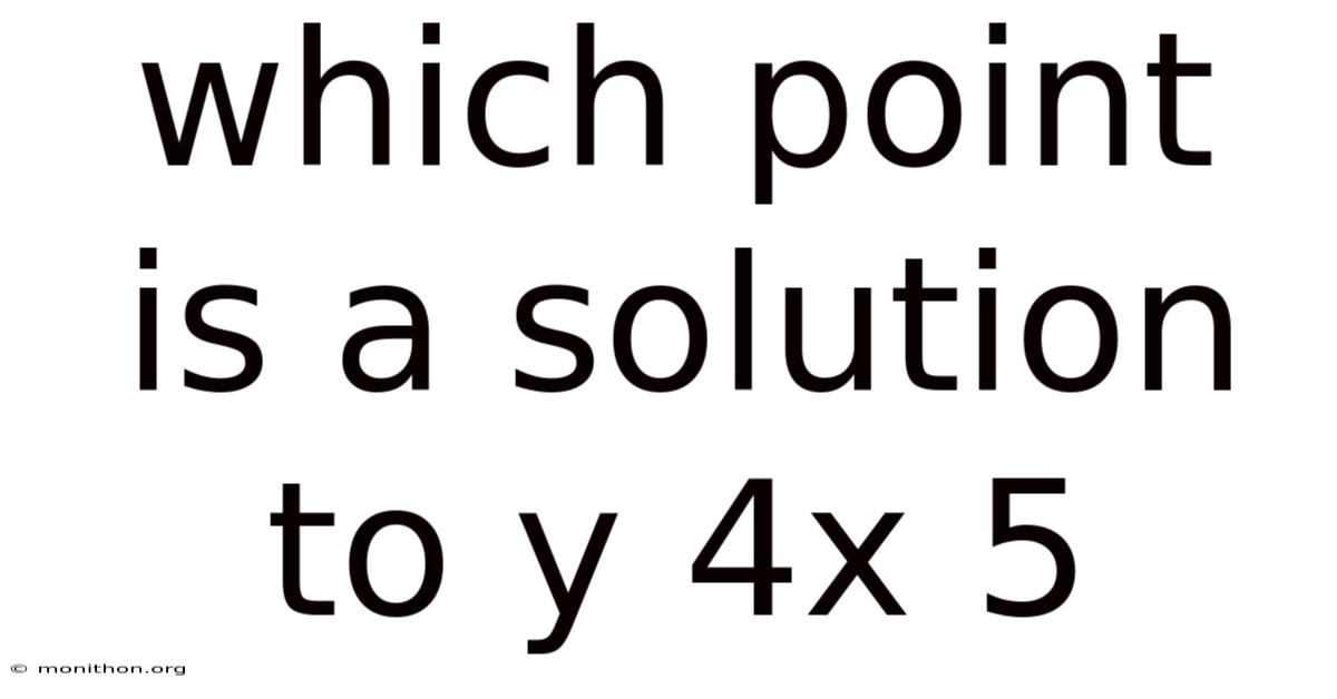 Which Point Is A Solution To Y 4x 5