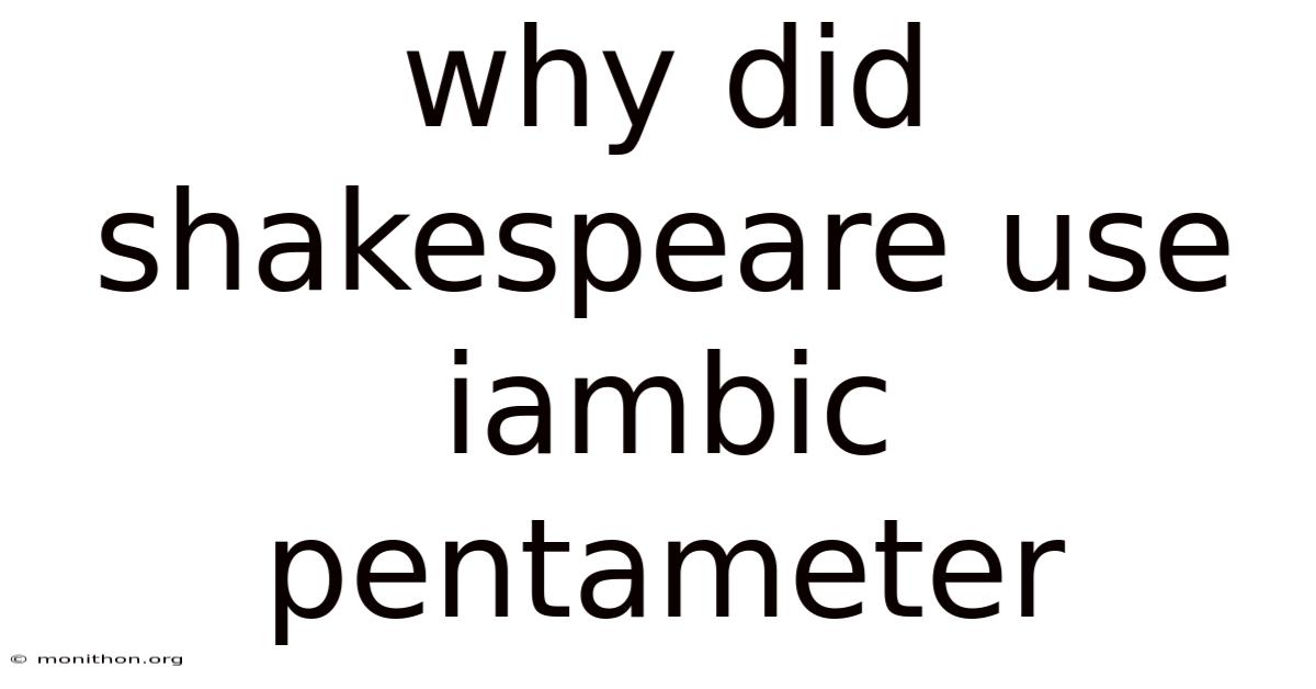 Why Did Shakespeare Use Iambic Pentameter