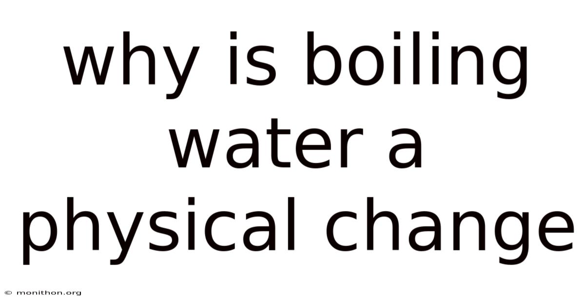 Why Is Boiling Water A Physical Change