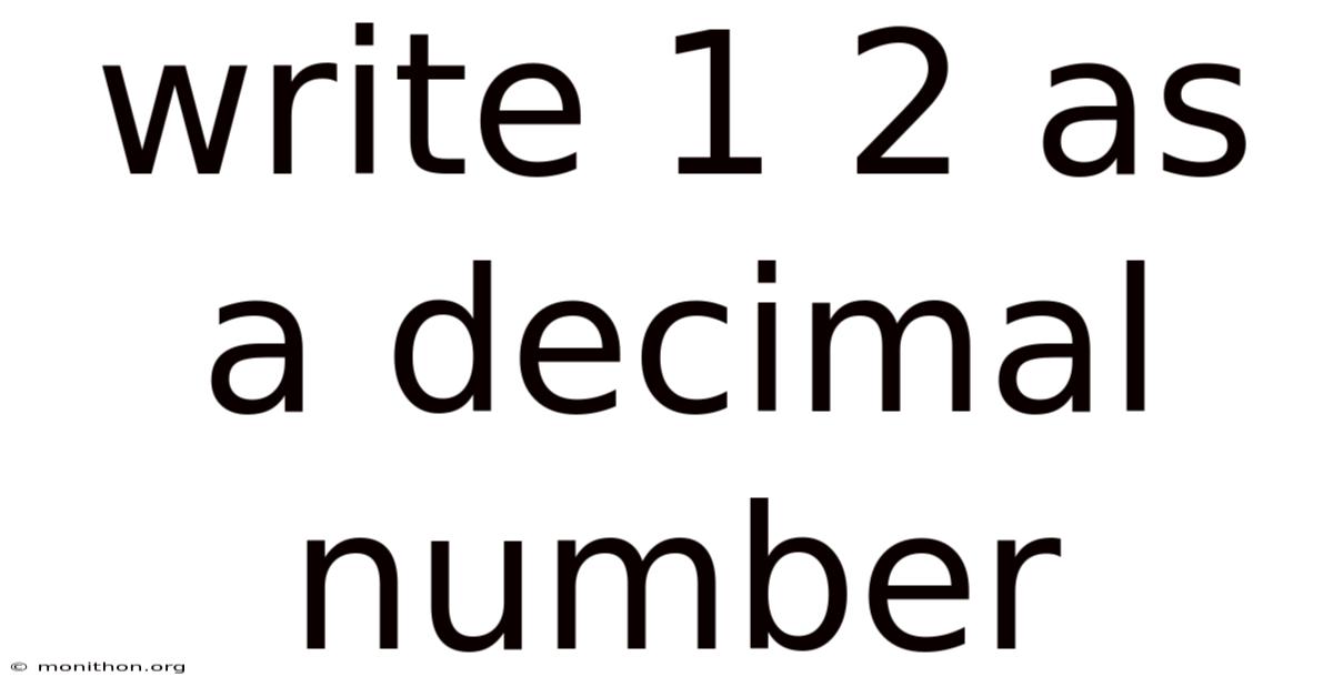 Write 1 2 As A Decimal Number