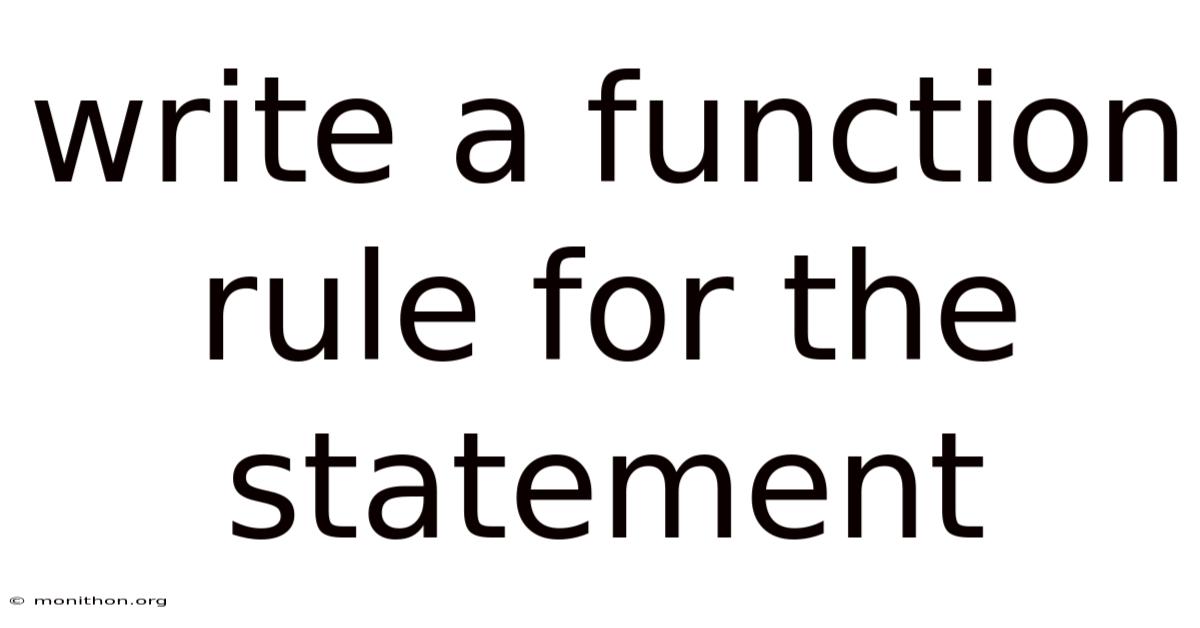 Write A Function Rule For The Statement