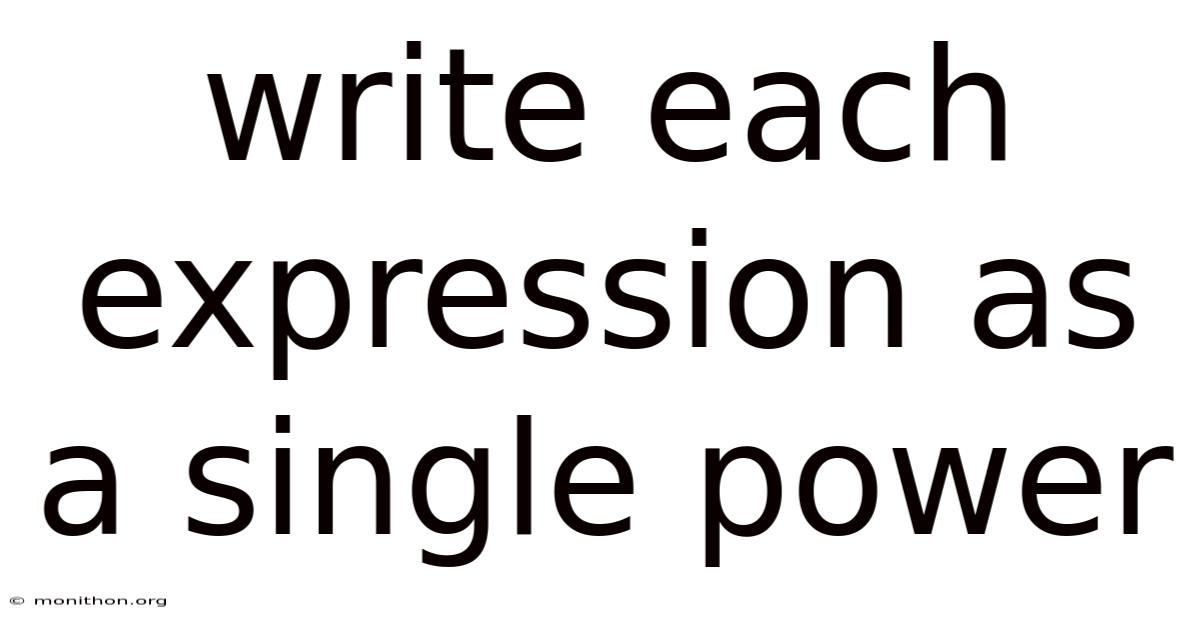 Write Each Expression As A Single Power