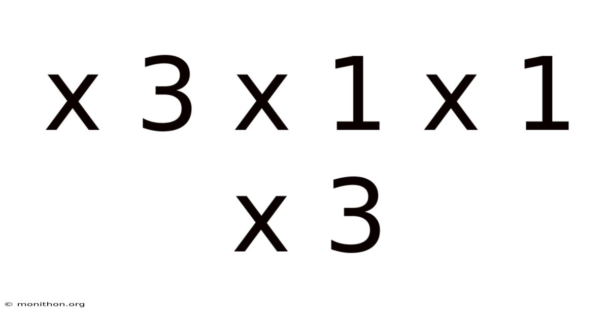 X 3 X 1 X 1 X 3