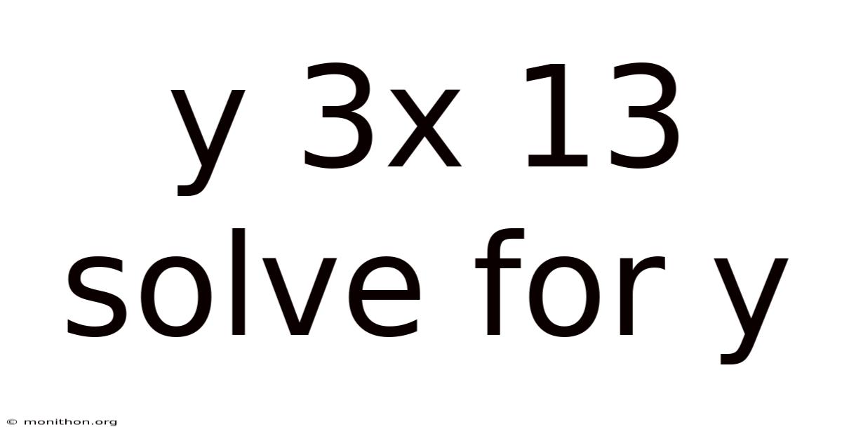 Y 3x 13 Solve For Y